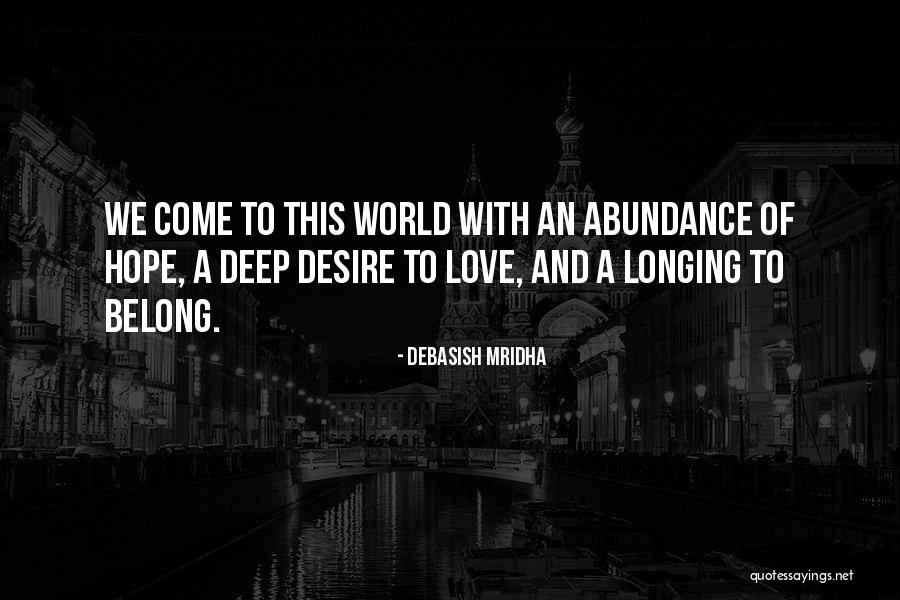 Deep Love Philosophy Quotes By Debasish Mridha