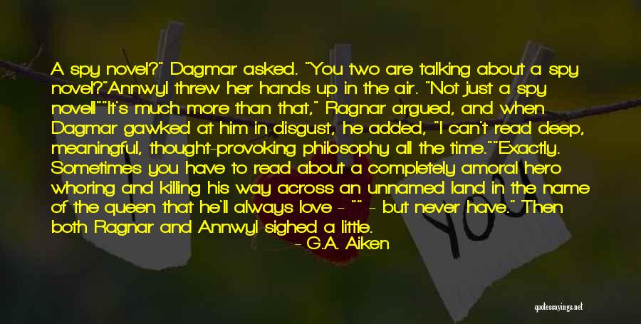 Deep Love Philosophy Quotes By G.A. Aiken Deep Love Philosophy Quotes By G.A. Aiken
