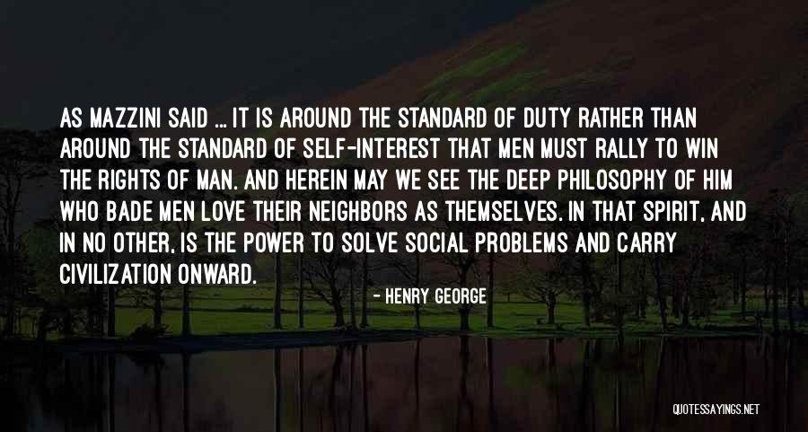 Deep Love Philosophy Quotes By Henry George Deep Love Philosophy Quotes By Henry George