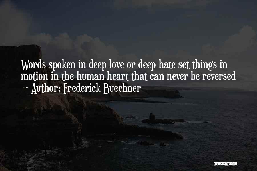 Deep Love Quotes By Frederick Buechner
