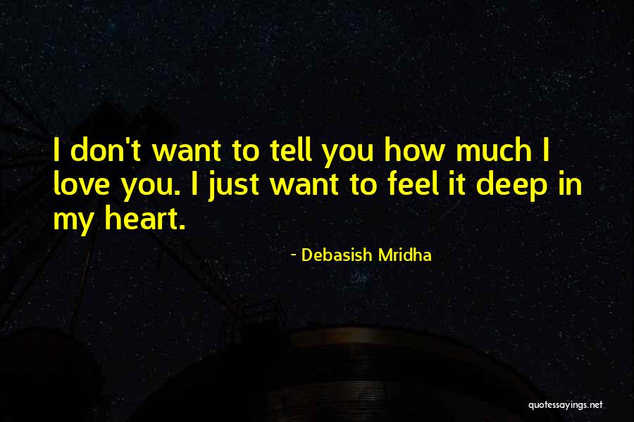 Deep Love Quotes Quotes By Debasish Mridha Deep Love Quotes Quotes By Debasish Mridha