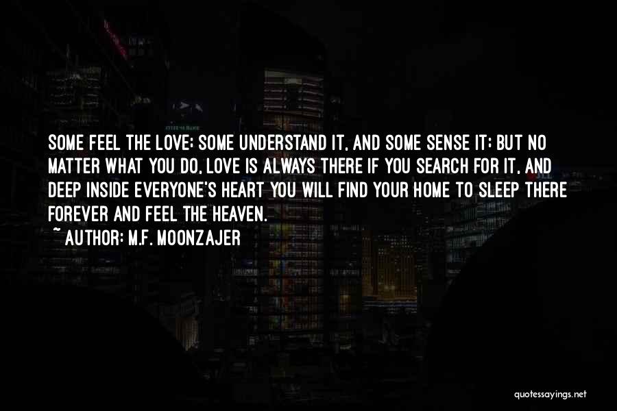 Deep Love Search Quotes By M.F. Moonzajer