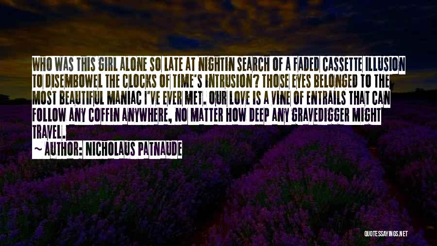 Deep Love Search Quotes By Nicholaus Patnaude