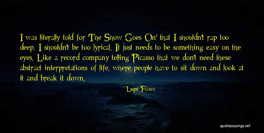 Deep Lupe Fiasco Quotes By Lupe Fiasco