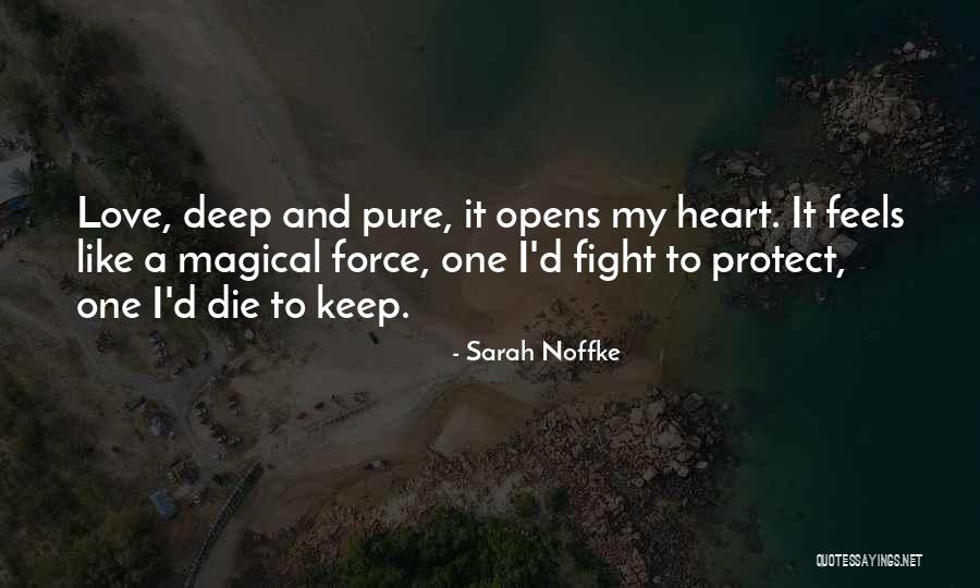 Deep Magical Love Quotes By Sarah Noffke Deep Magical Love Quotes By Sarah Noffke