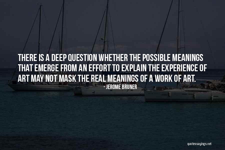 Deep Meanings Quotes By Jerome Bruner Deep Meanings Quotes By Jerome Bruner