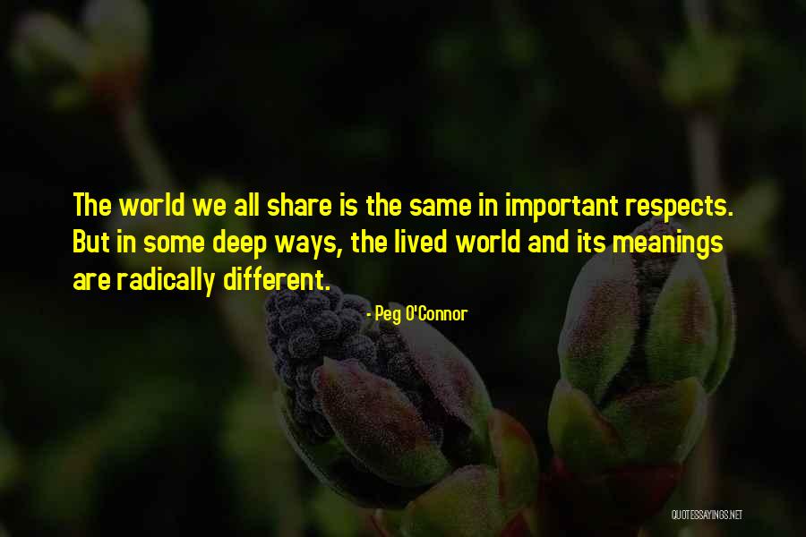 Deep Meanings Quotes By Peg O'Connor Deep Meanings Quotes By Peg O'Connor