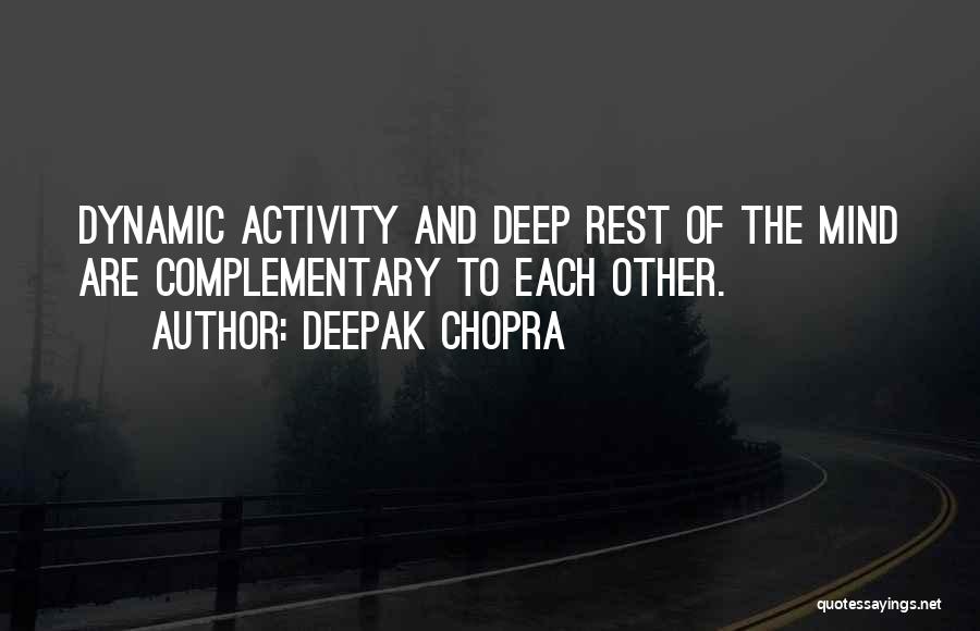 Deep Mind Quotes By Deepak Chopra