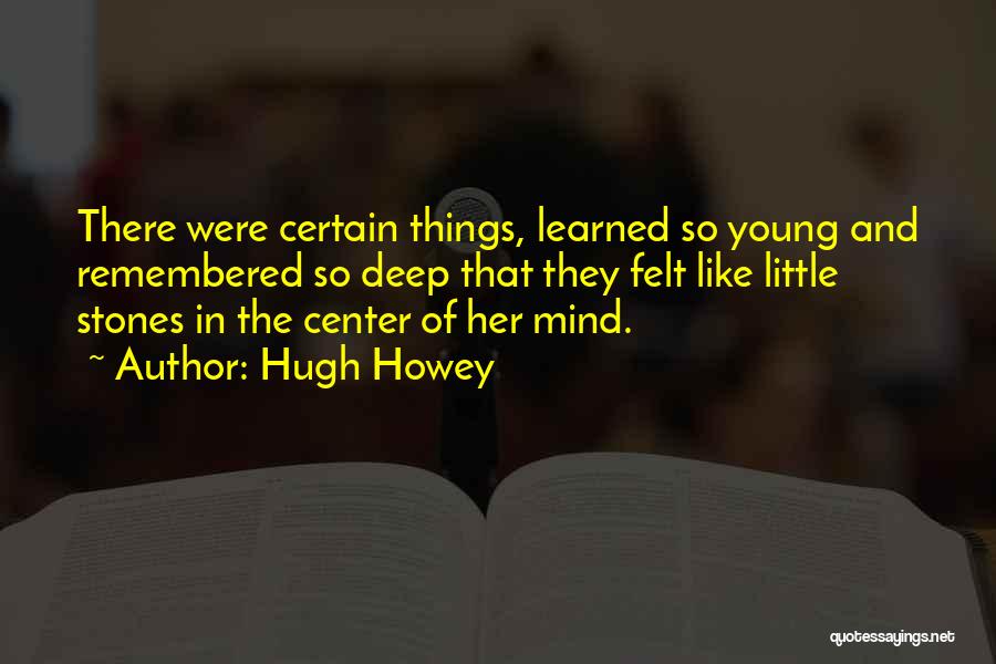 Deep Mind Quotes By Hugh Howey