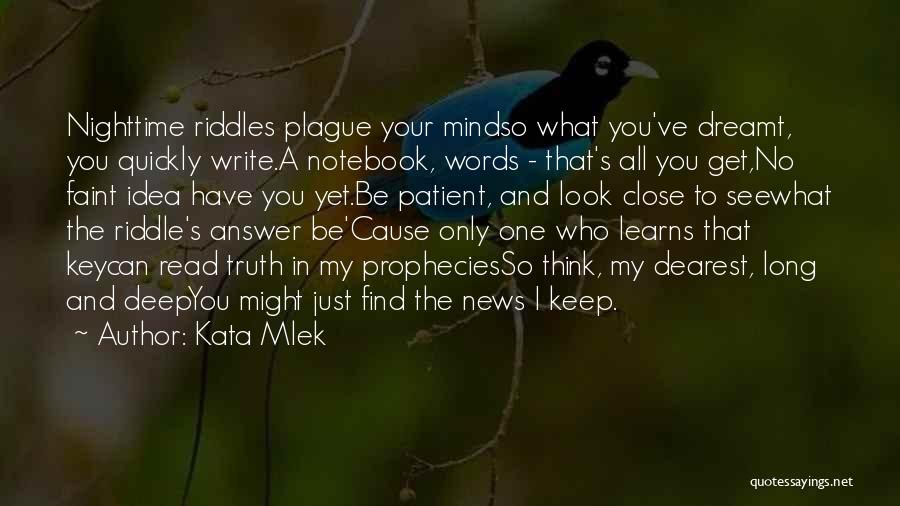 Deep Mind Quotes By Kata Mlek