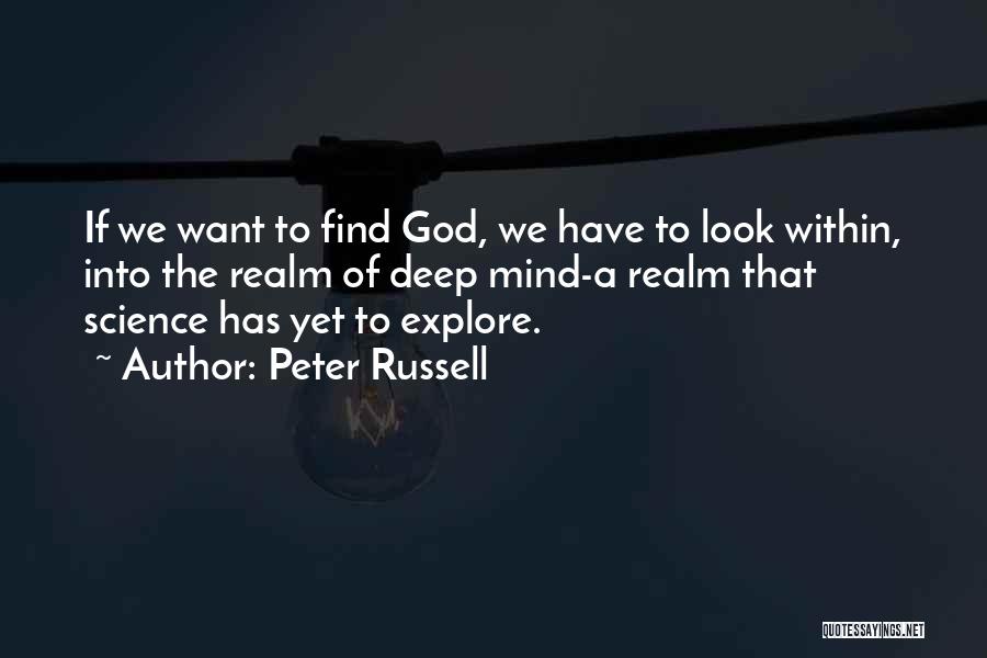 Deep Mind Quotes By Peter Russell