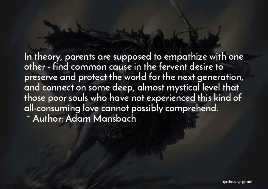 Deep Mystical Quotes By Adam Mansbach