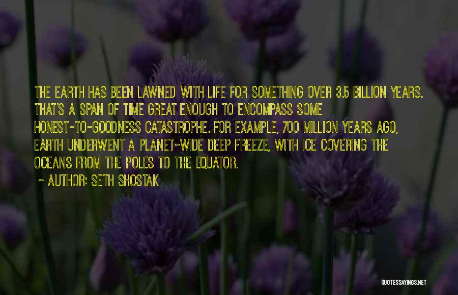 Deep Oceans Quotes By Seth Shostak