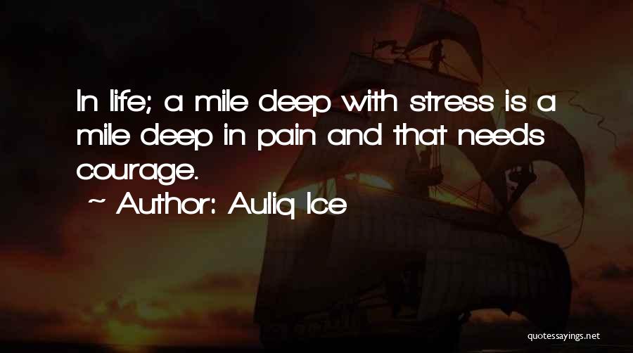 Deep Pain Quotes By Auliq Ice