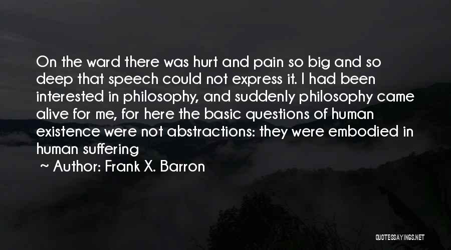 Deep Pain Quotes By Frank X. Barron