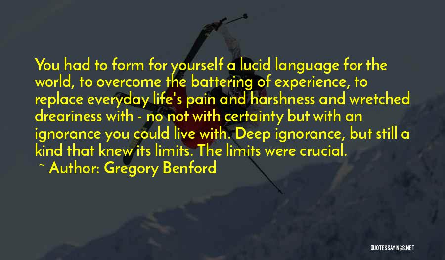 Deep Pain Quotes By Gregory Benford