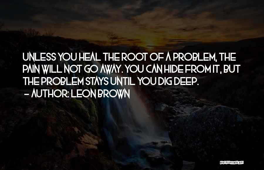 Deep Pain Quotes By Leon Brown