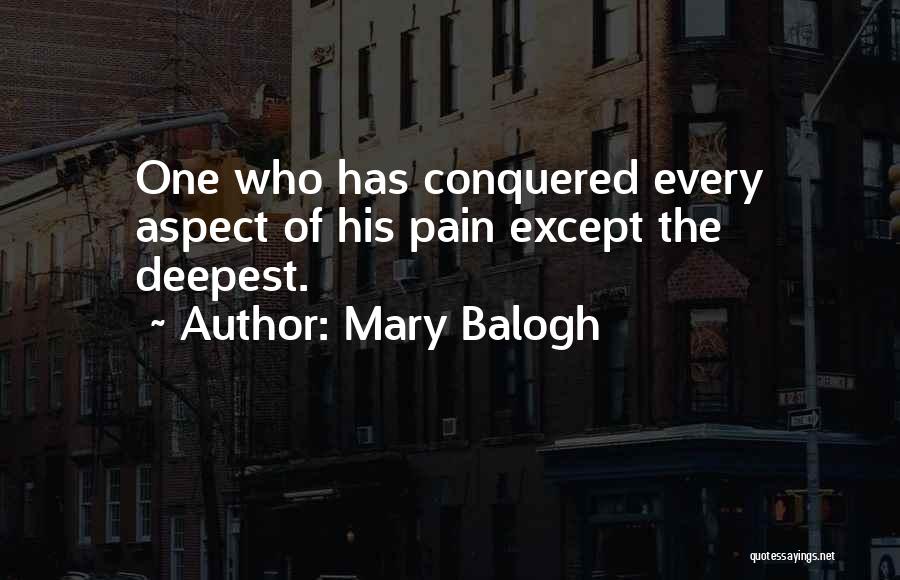 Deep Pain Quotes By Mary Balogh