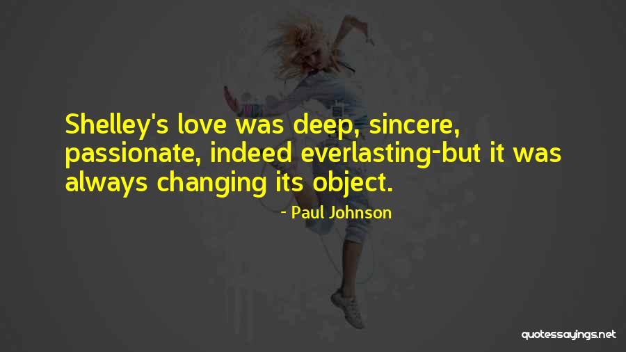 Deep Passionate Love Quotes By Paul Johnson Deep Passionate Love Quotes By Paul Johnson