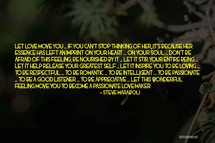 Deep Passionate Love Quotes By Steve Maraboli Deep Passionate Love Quotes By Steve Maraboli
