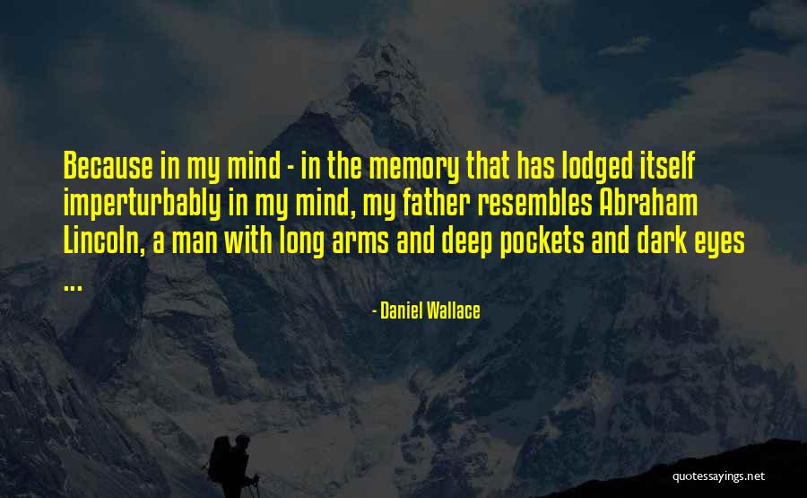 Deep Pockets Quotes By Daniel Wallace Deep Pockets Quotes By Daniel Wallace