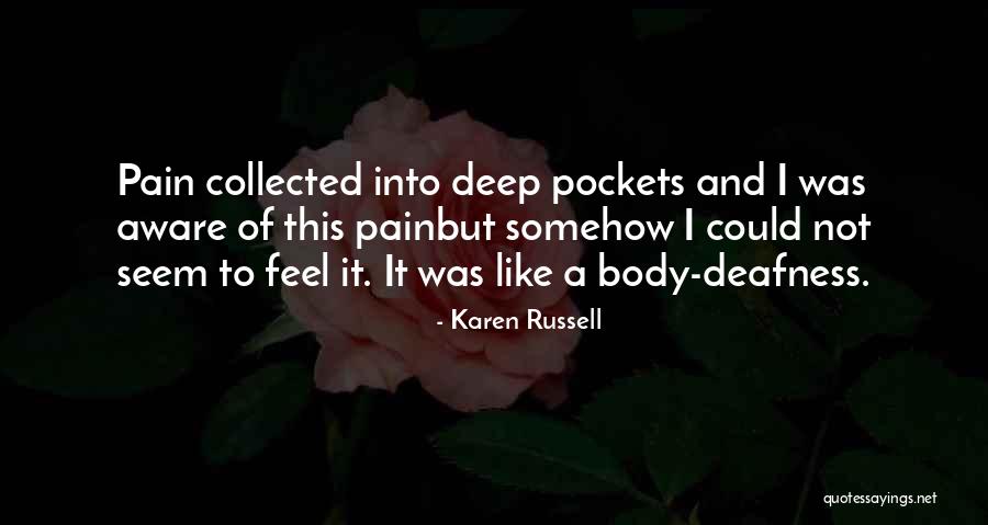 Deep Pockets Quotes By Karen Russell Deep Pockets Quotes By Karen Russell