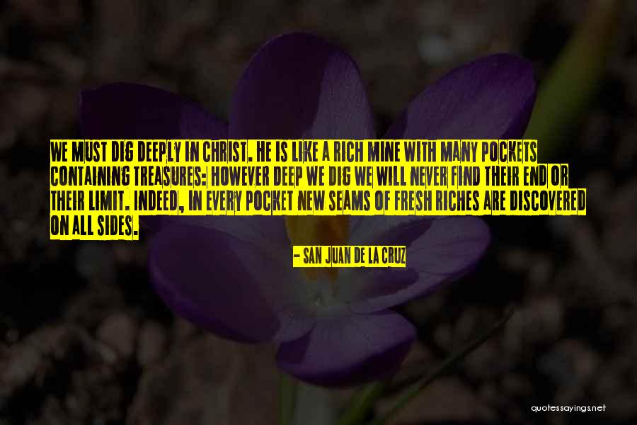 Deep Pockets Quotes By San Juan De La Cruz Deep Pockets Quotes By San Juan De La Cruz