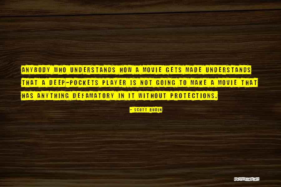 Deep Pockets Quotes By Scott Rudin Deep Pockets Quotes By Scott Rudin