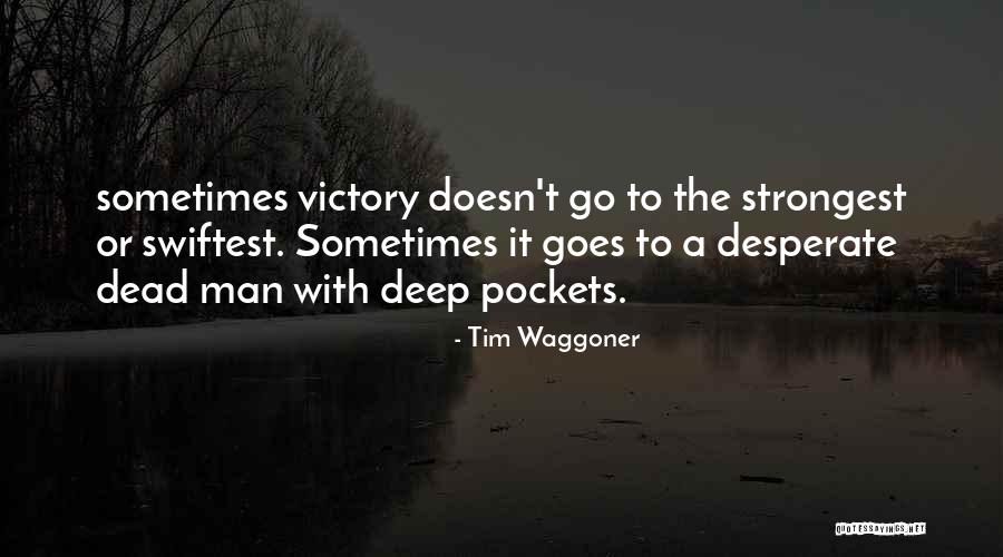 Deep Pockets Quotes By Tim Waggoner Deep Pockets Quotes By Tim Waggoner