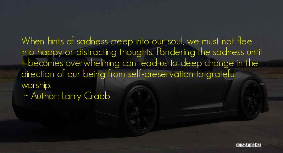 Deep Pondering Quotes By Larry Crabb