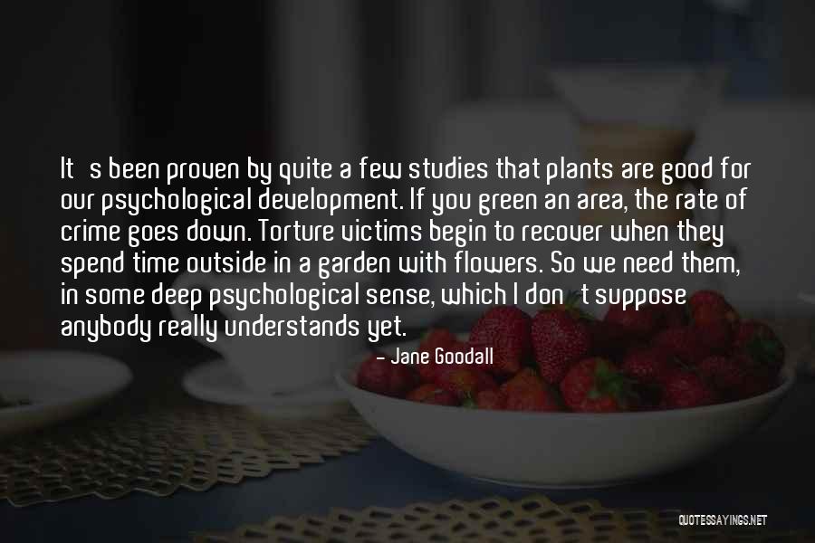 Deep Psychological Quotes By Jane Goodall Deep Psychological Quotes By Jane Goodall