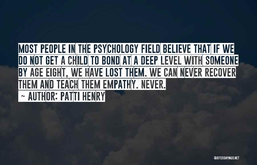 Deep Psychology Quotes By Patti Henry