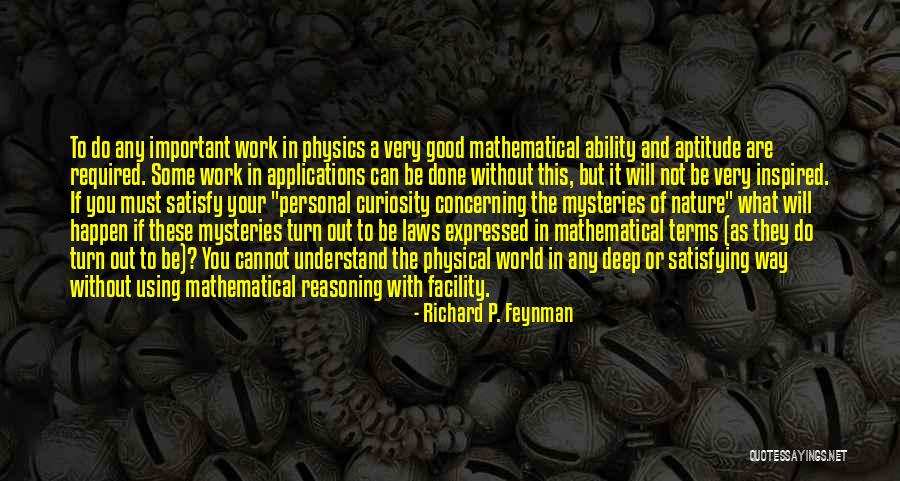 Deep Reasoning Quotes By Richard P. Feynman Deep Reasoning Quotes By Richard P. Feynman