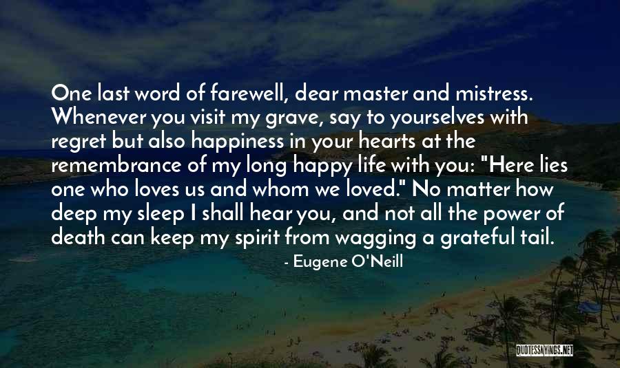 Deep Regret Quotes By Eugene O'Neill Deep Regret Quotes By Eugene O'Neill