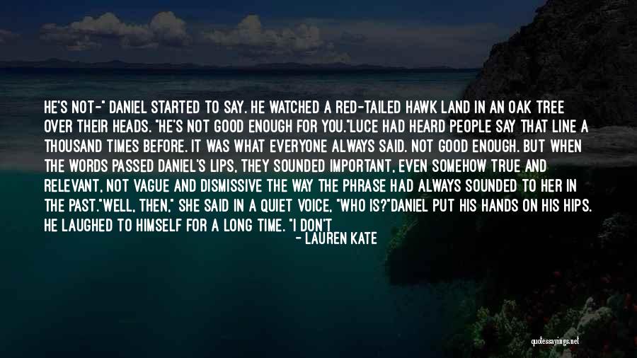 Deep Relevant Quotes By Lauren Kate Deep Relevant Quotes By Lauren Kate
