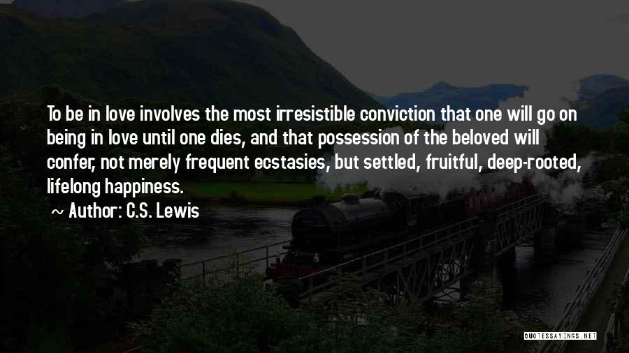 Deep Rooted Quotes By C.S. Lewis