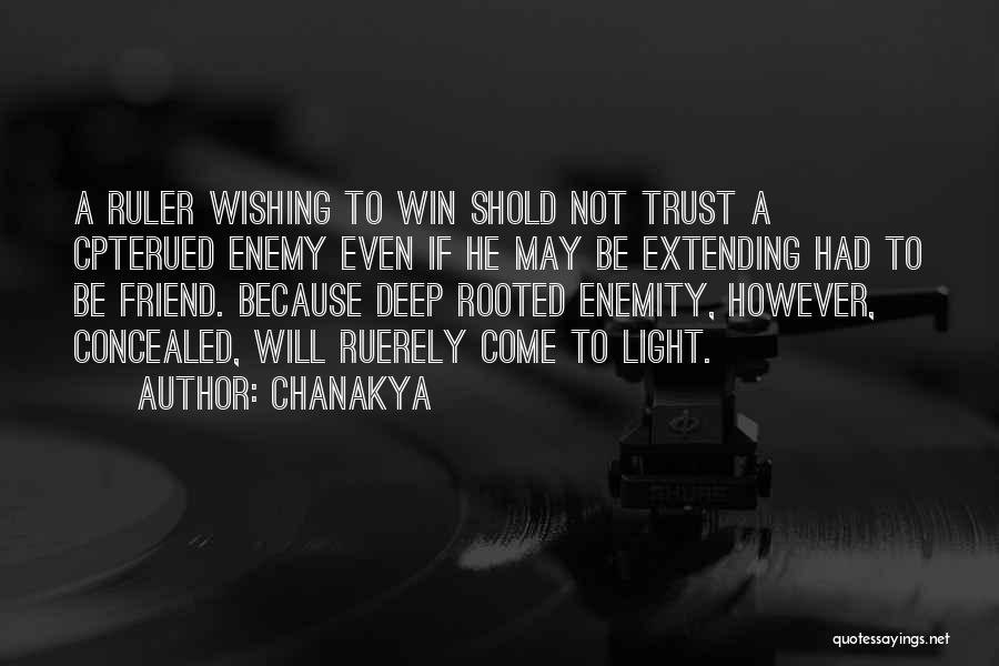 Deep Rooted Quotes By Chanakya
