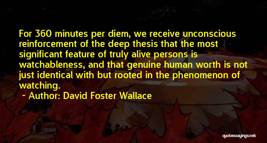 Deep Rooted Quotes By David Foster Wallace