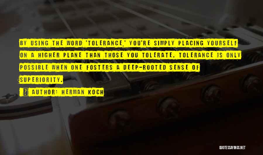 Deep Rooted Quotes By Herman Koch