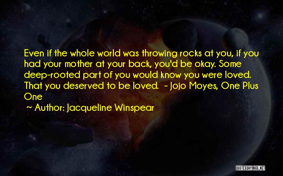 Deep Rooted Quotes By Jacqueline Winspear