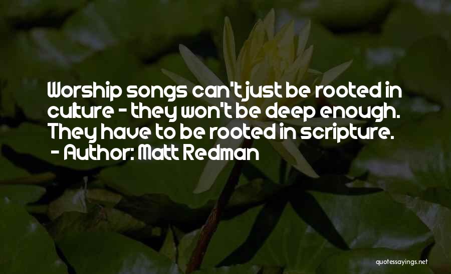 Deep Rooted Quotes By Matt Redman