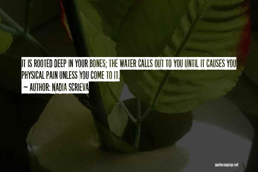 Deep Rooted Quotes By Nadia Scrieva