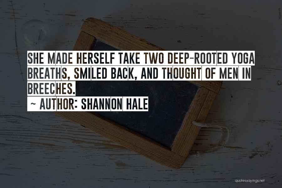 Deep Rooted Quotes By Shannon Hale