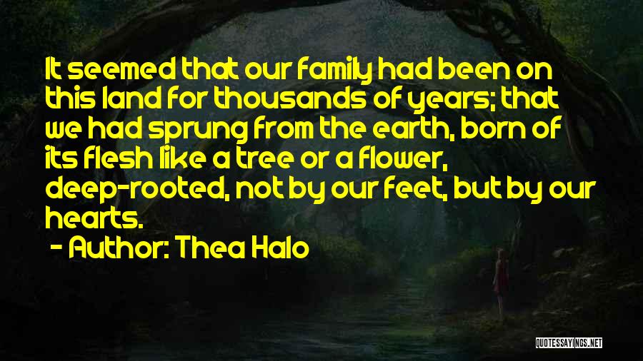 Deep Rooted Quotes By Thea Halo