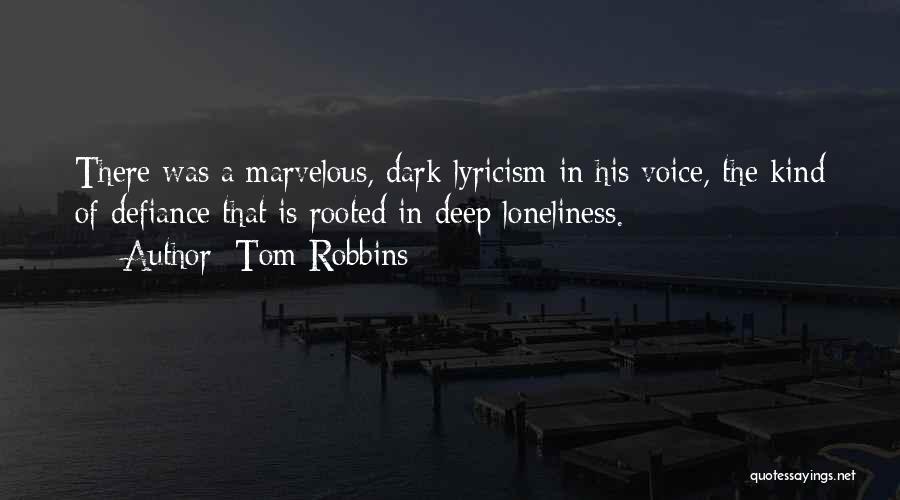 Deep Rooted Quotes By Tom Robbins