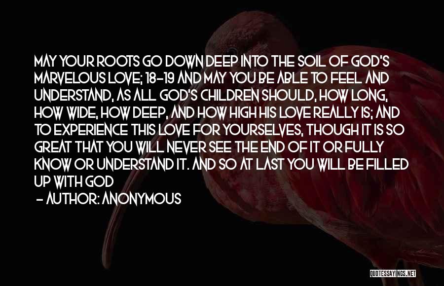 Deep Roots Quotes By Anonymous