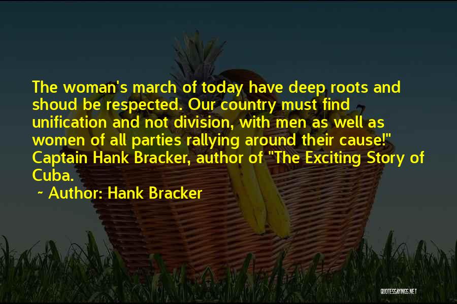 Deep Roots Quotes By Hank Bracker