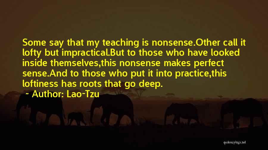 Deep Roots Quotes By Lao-Tzu