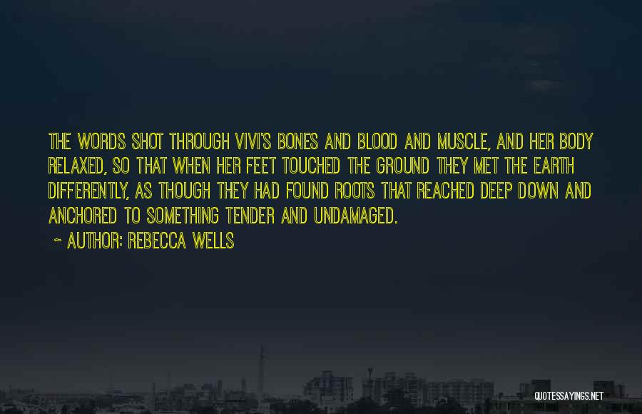 Deep Roots Quotes By Rebecca Wells