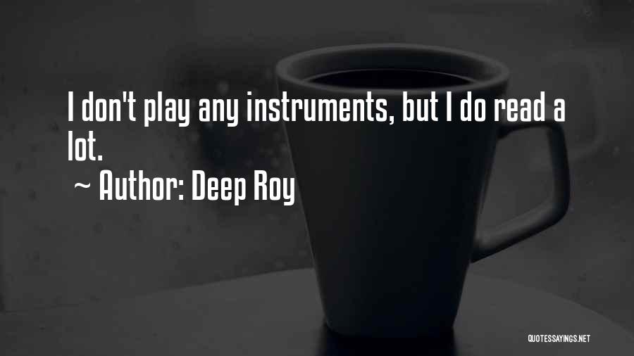 Deep Roy Quotes 1550759
